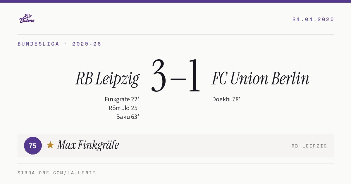 RB Leipzig 3–1 FC Union Berlin, Bundesliga 2025-26. Figura: Max Finkgräfe, 75